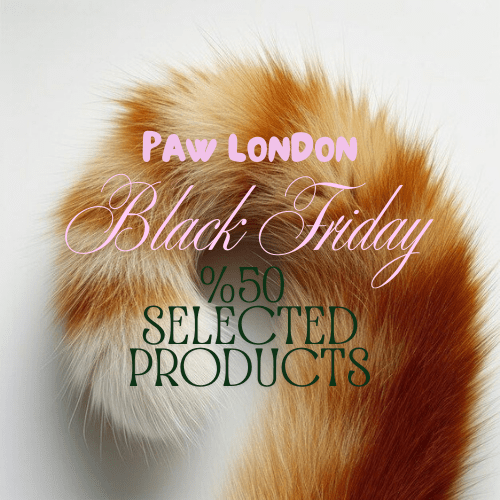 BLACK FRIDAY - PAW LONDON